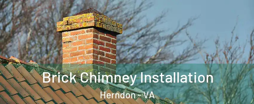  Brick Chimney Installation Herndon - VA