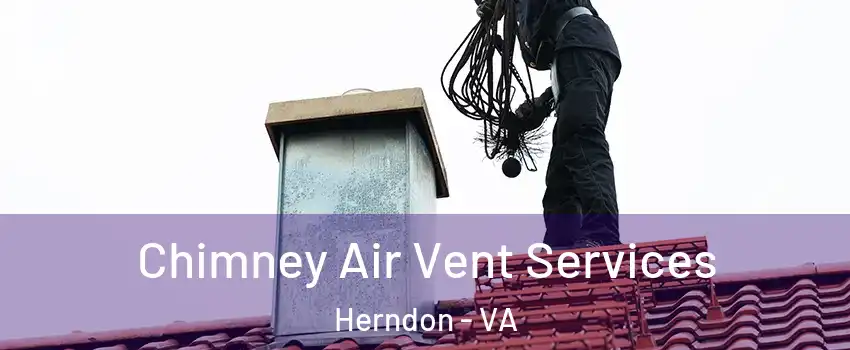  Chimney Air Vent Services Herndon - VA