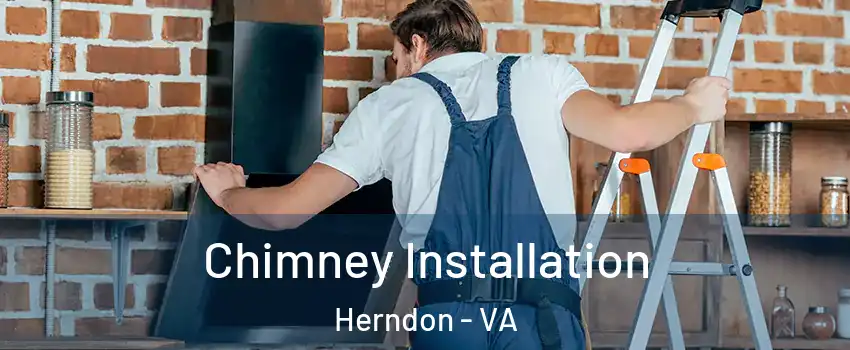  Chimney Installation Herndon - VA