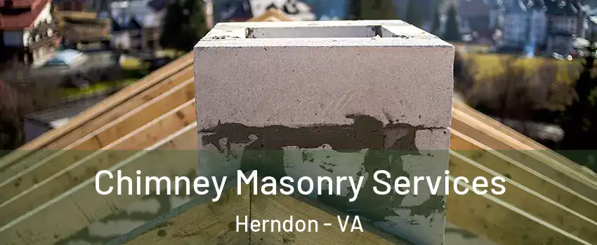  Chimney Masonry Services Herndon - VA