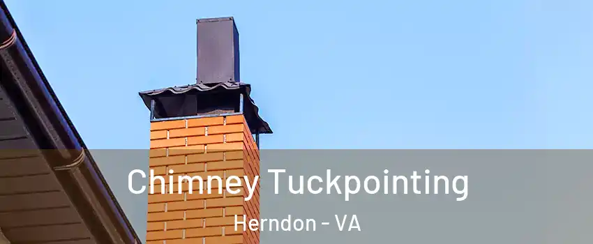  Chimney Tuckpointing Herndon - VA