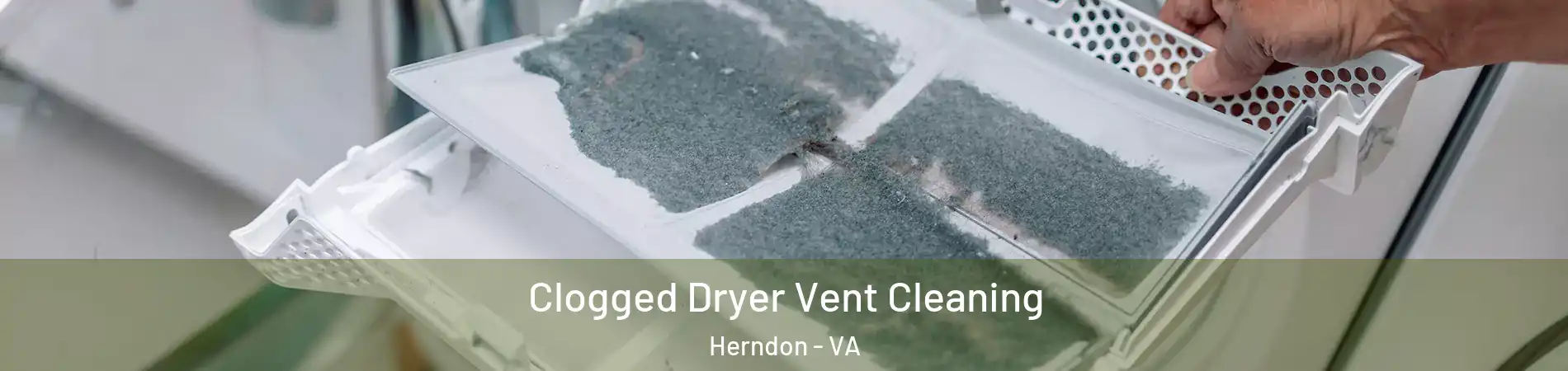  Clogged Dryer Vent Cleaning Herndon - VA