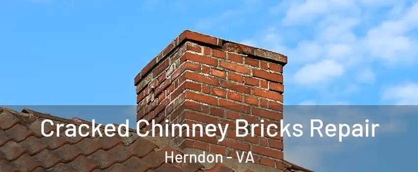  Cracked Chimney Bricks Repair Herndon - VA