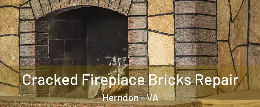  Cracked Fireplace Bricks Repair Herndon - VA