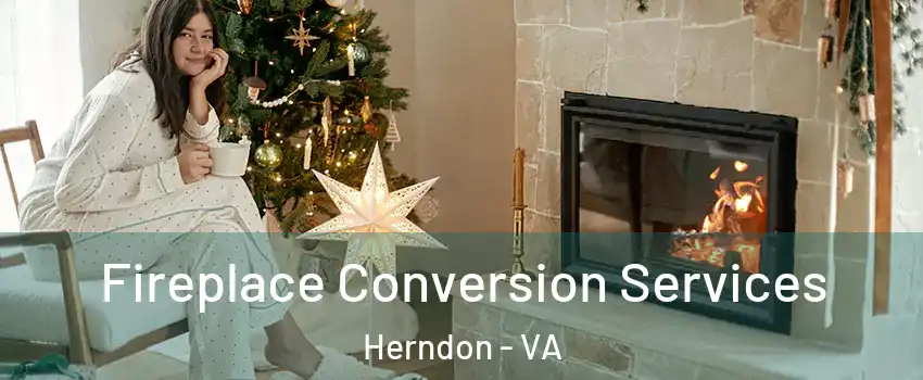  Fireplace Conversion Services Herndon - VA