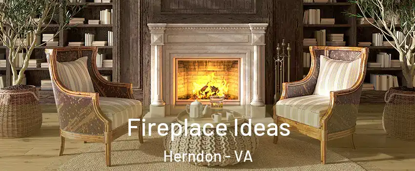  Fireplace Ideas Herndon - VA