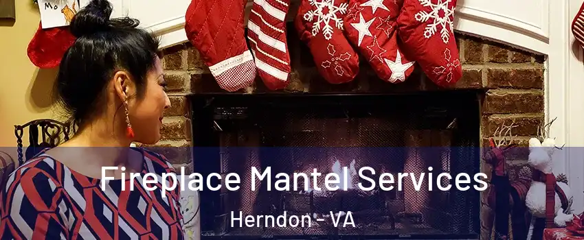  Fireplace Mantel Services Herndon - VA