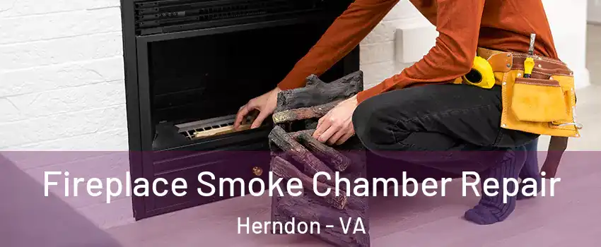  Fireplace Smoke Chamber Repair Herndon - VA