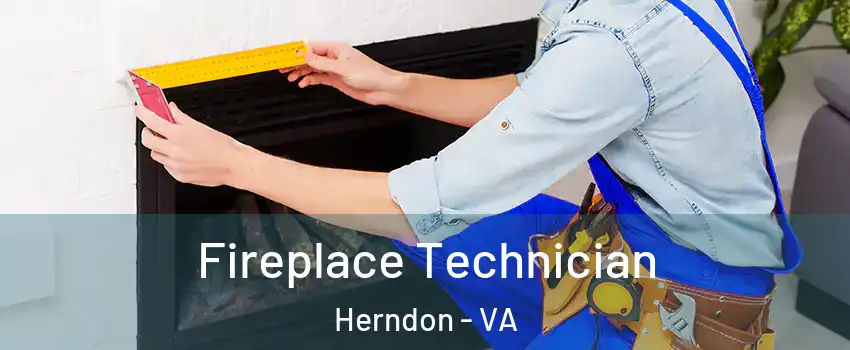  Fireplace Technician Herndon - VA