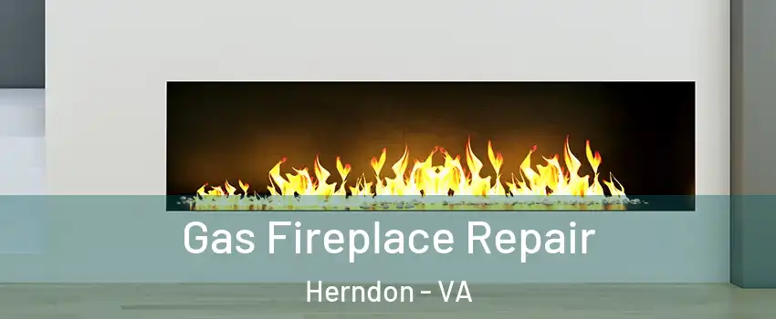  Gas Fireplace Repair Herndon - VA