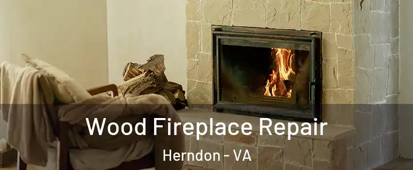 Wood Fireplace Repair Herndon - VA